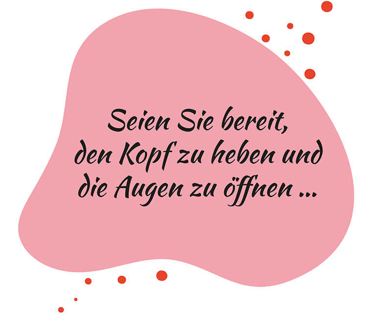 Text «Seien Sie bereit, den Kopf zu heben und die Augen zu öffnen».